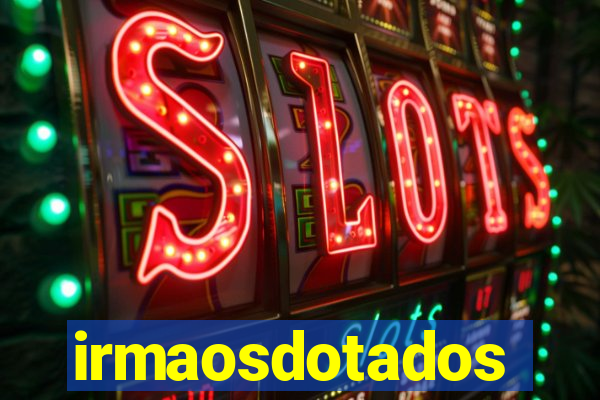 irmaosdotados