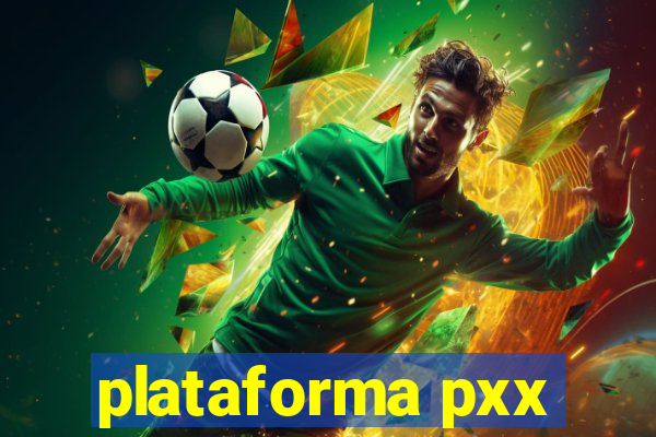 plataforma pxx