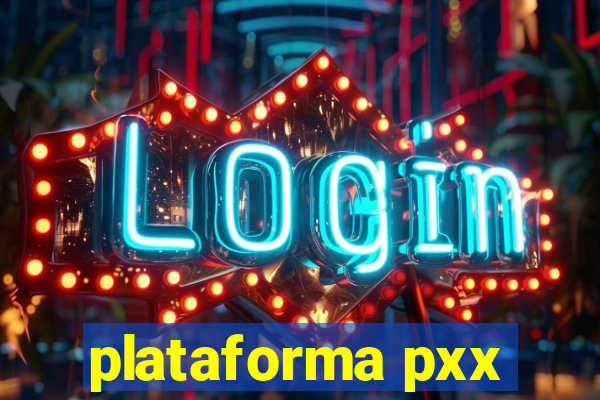 plataforma pxx