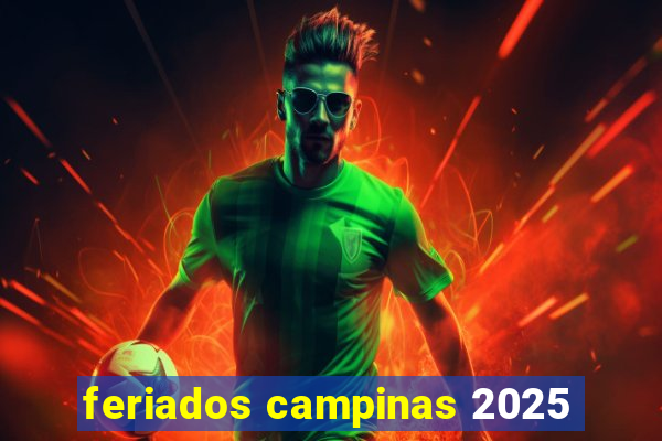 feriados campinas 2025