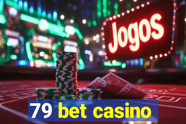 79 bet casino