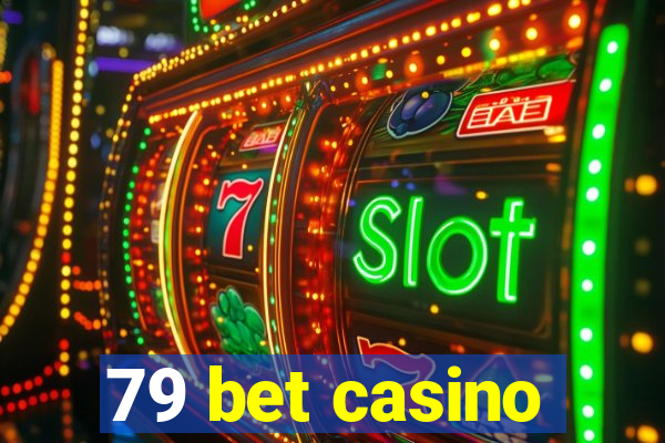 79 bet casino