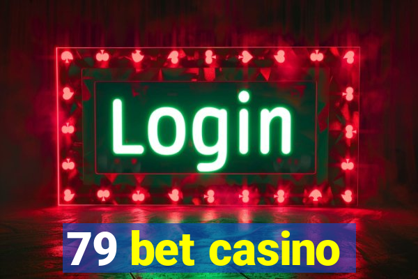 79 bet casino