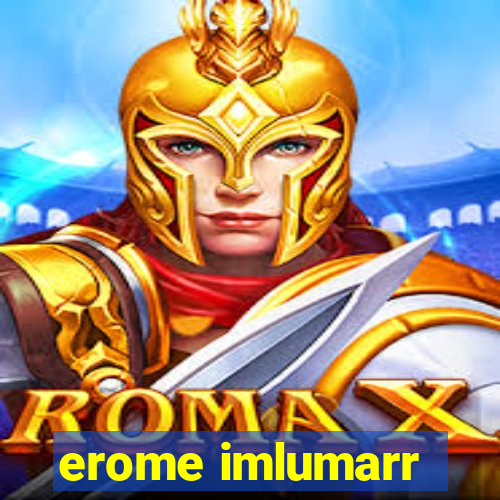 erome imlumarr