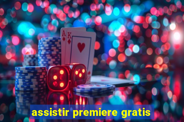 assistir premiere gratis