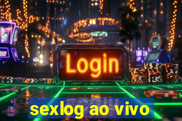 sexlog ao vivo