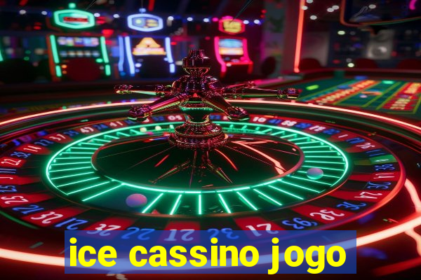 ice cassino jogo