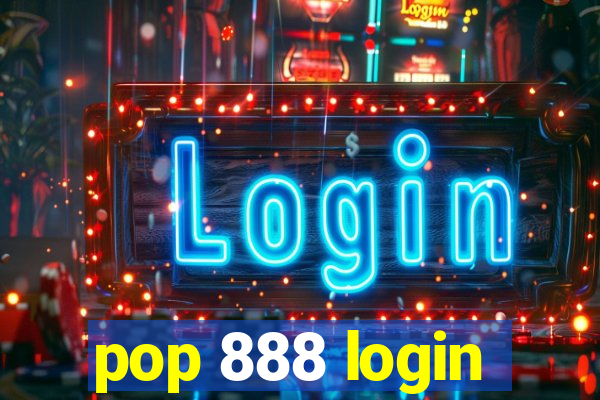 pop 888 login