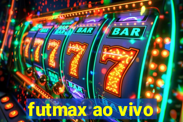 futmax ao vivo