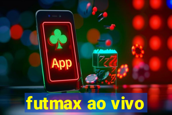 futmax ao vivo