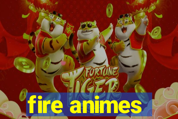 fire animes