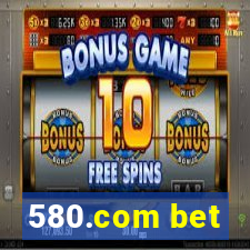 580.com bet