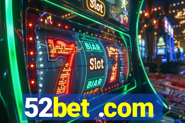 52bet .com