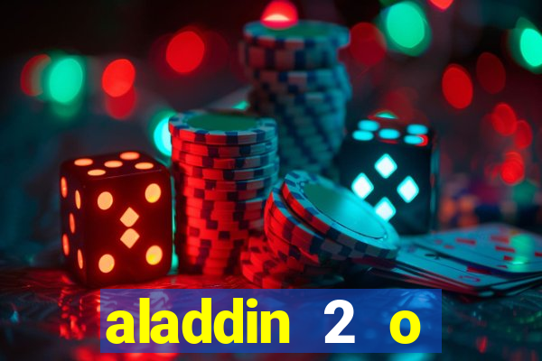 aladdin 2 o retorno de jafar filme completo dublado