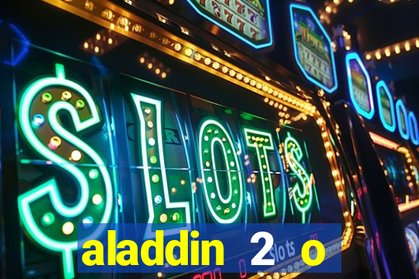 aladdin 2 o retorno de jafar filme completo dublado