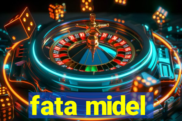 fata midel