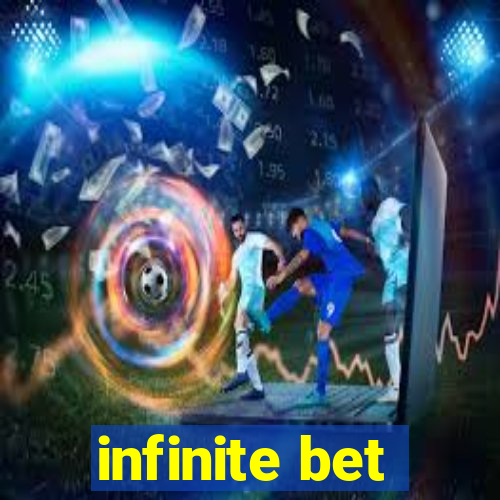 infinite bet