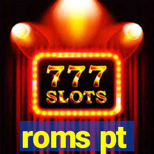 roms pt