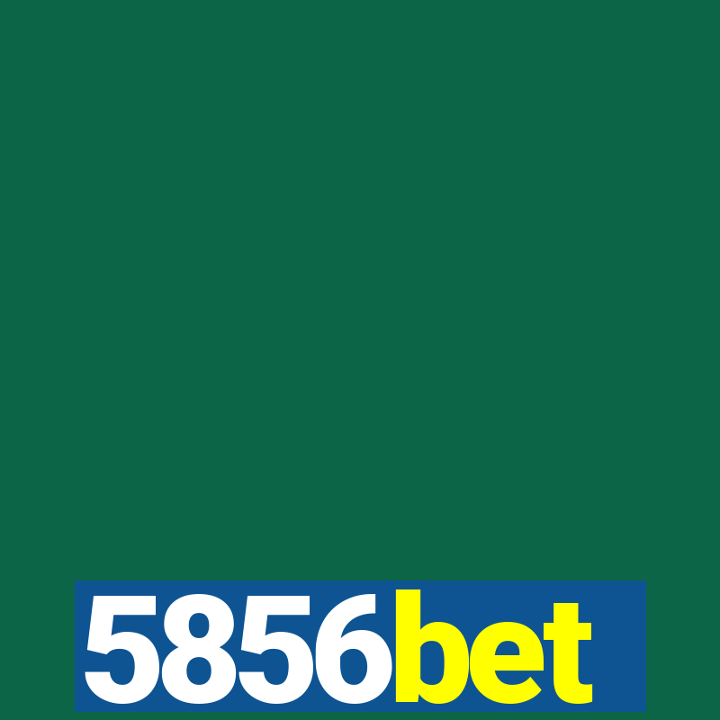 5856bet