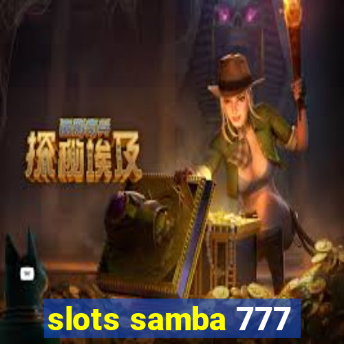 slots samba 777