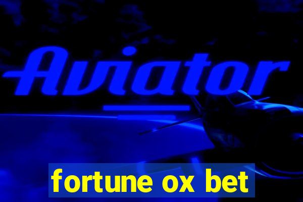 fortune ox bet