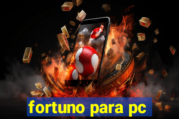 fortuno para pc