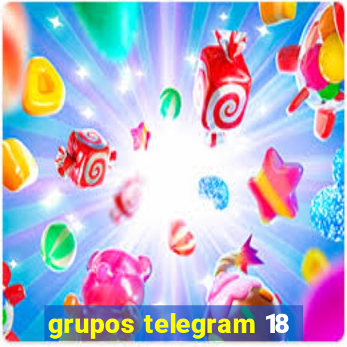 grupos telegram 18