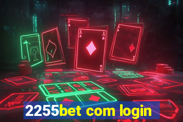 2255bet com login