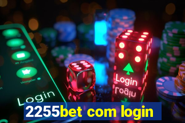 2255bet com login