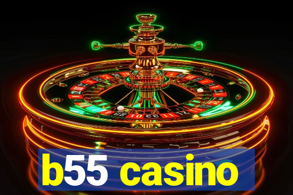 b55 casino