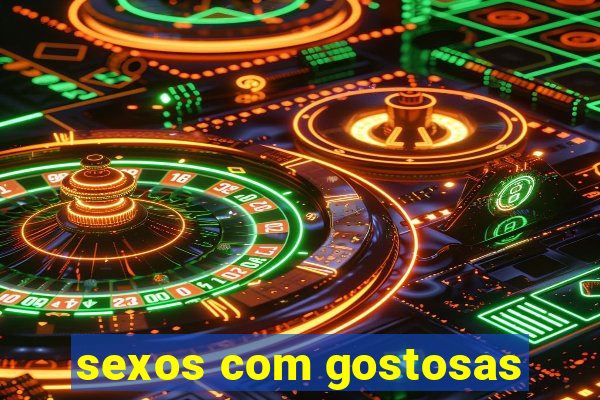 sexos com gostosas