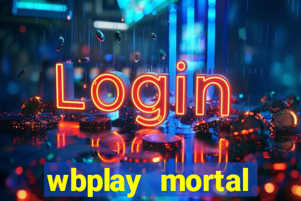 wbplay mortal kombat mobile