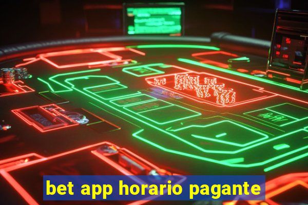 bet app horario pagante