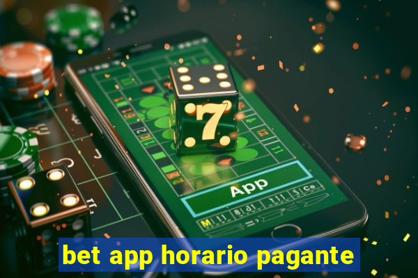 bet app horario pagante