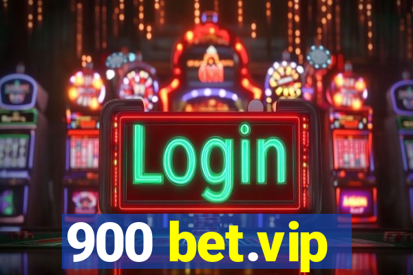 900 bet.vip