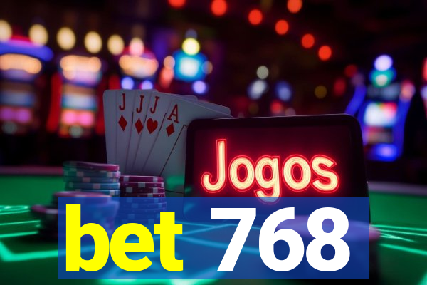 bet 768