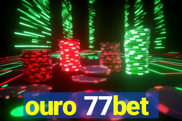 ouro 77bet