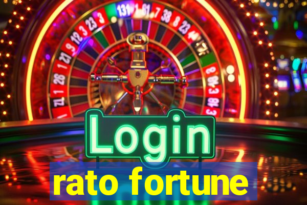 rato fortune