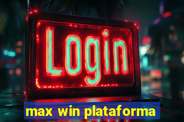 max win plataforma