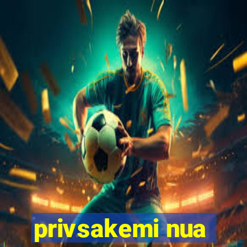 privsakemi nua