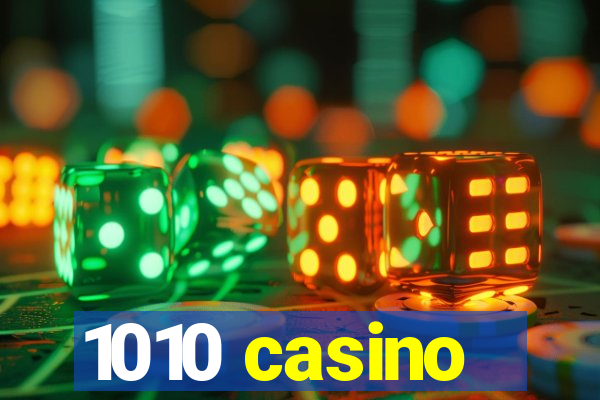 1010 casino