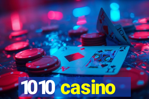 1010 casino