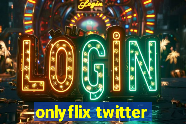 onlyflix twitter