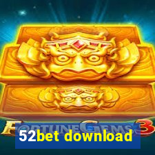 52bet download