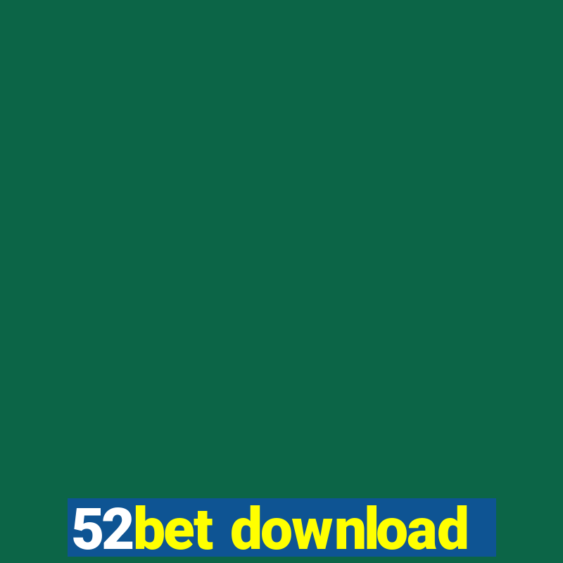 52bet download