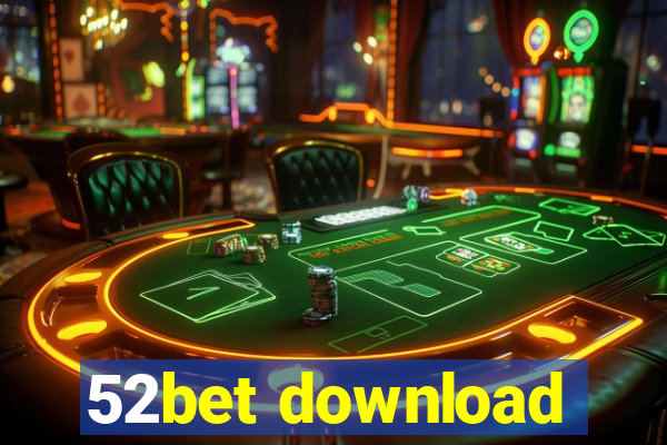 52bet download