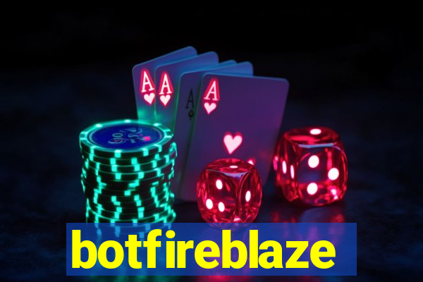 botfireblaze