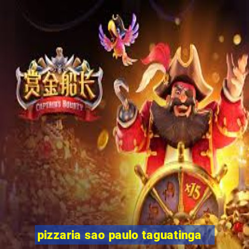 pizzaria sao paulo taguatinga