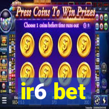 ir6 bet