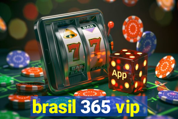 brasil 365 vip